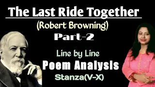 The Last Ride Together | The_Last_Ride_Together by Robert Browning | Part -2 | Full Text_Analysis