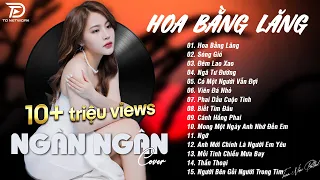 HOA BẰNG LĂNG x SÓNG GIÓ ♫ NGÂN NGÂN COVER - Nhạc ballad buồn tâm trạng TOÀN BÀI HAY