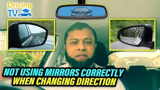 Not Using Mirrors Correctly When Changing Direction - Why Check Mirrors?