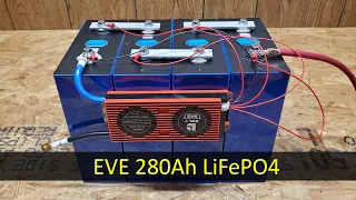 EVE 280Ah 3.2V LiFePO4 Prismatic Batteries, Review and Testing