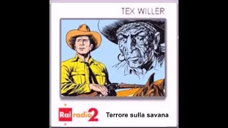 Tex Willer - Gianluigi Bonelli - 11. Terrore sulla savana - Radio2 a fumetti