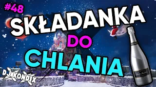 🚀🥛 SKŁADANKA DO CHLANIA #48 ✈️ DJ KondiX 🥛🚀