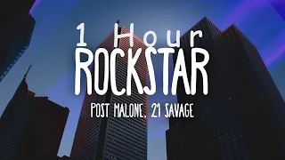 [ 1 HOUR ] Post Malone - Rockstar (Lyrics) ft 21 Savage