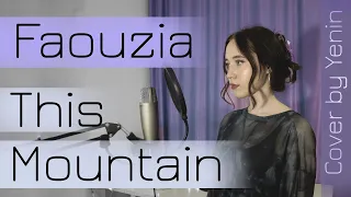 Faouzia - This Mountain Cover [ by sailarinomay ]