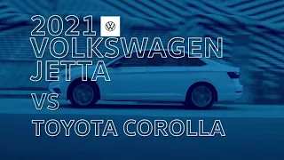 2021 Volkswagen Jetta vs Toyota Corolla