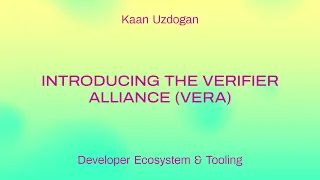 Introducing the Verifier Alliance (VerA) / Kaan Uzdogan