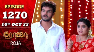 ROJA Serial | Episode 1270 | 10th Oct 2022 | Priyanka | Sibbu Suryan | Saregama TV Shows Tamil