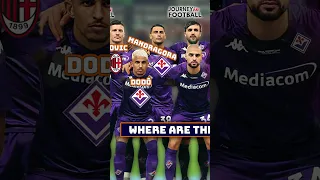 Fiorentina UECL Final Squad vs West Ham United 🤔🔥 Where are they now ?
