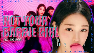 [AI Cover | Lyrics + Line Distribution] IVE - Not Your Barbie Girl