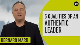 The 5 Qualities of an Authentic Leader