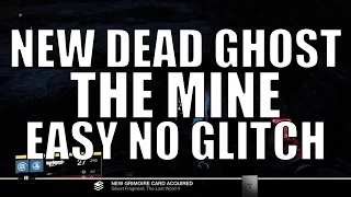 New Dead Ghost in "The Mine" Easy No Glitch - Added in Patch 2.0 (Ghost Fragment: The Last Word 4)