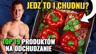 Produkty na schudnięcie czyli co jeść aby mieć płaski brzuch? TOP 19 produkty na dietę! Mariusz Mróz