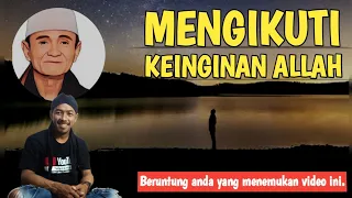 BUYA SYAKUR || MENGIKUTI KEINGINAN ALLAH