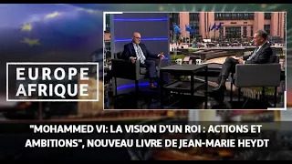 "Mohammed VI: La vision d'un roi : actions et ambitions", nouveau livre de Jean-Marie Heydt