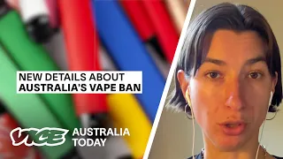 New Details About Australia's Vape Ban | Australia Today Ep 26