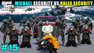 MICHAEL SECURITY VS ROLEX ARMY FIGHT | GTA V GAMEPLAY