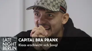 Capital Bra Prank - Klaas erschleicht sich Song | Die Gang ist mein Team | Late Night Berlin