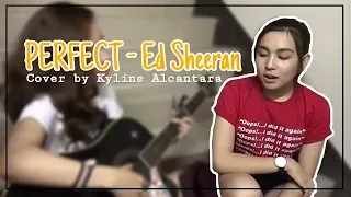 Perfect - Ed Sheeran | Cover By Kyline Alcantara