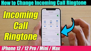 iPhone 12/12 Pro: How to Change Incoming Call Ringtone