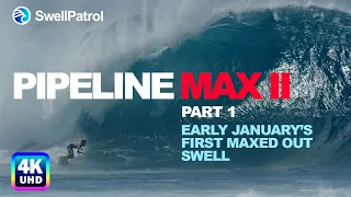 PIPELINE MAX II - PART 1 - EARLY JANUARY’S FIRST MAXED OUT SWELL – Kelly Slater, Eli Olsen and More