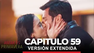 Amar Es Primavera Capitulo 59 (Versión Extendida)