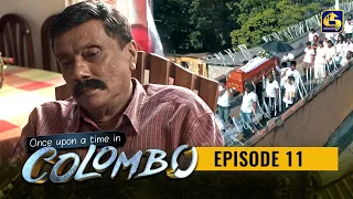 Once upon a time in COLOMBO ll Episode 11 || 20th November 2021