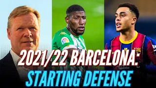 2021/22 Barcelona: Koeman’s Possible Starting Backline | THE DEFENSE