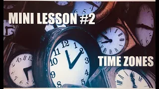 MINI LESSON 2 TIME ZONES