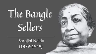 The Bangle Sellers | Sarojini Naidu | Beautiful Lyric Poem | Ornaments of India