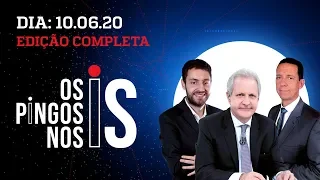 Os Pingos Nos Is - 10/06/20