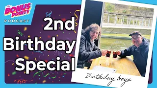 The Bonus Points 2nd Birthday! - Special podcast episode celebration