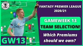 FPL TEAM REVEAL GAMEWEEK 13! Which Premium Players to own in GW 13? Fantasy Premier League 2020/21