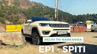 EP1 Winter Spiti Trip | Delhi to Narkanda | Jeep Compass & Renault Duster