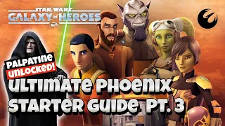 Ultimate Phoenix Starter Guide - Part 3 - Star Wars - Galaxy of Heroes