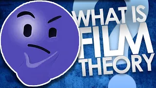 What is "Film Theory," Really?