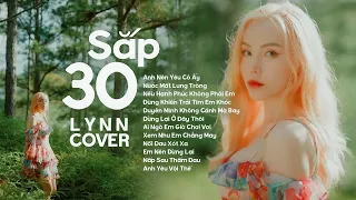 Album Sắp 30, Anh Nên Yêu Cô Ấy - Lynn | Vậy là phải lớn lên rồi tự mình gánh vác cuộc đời