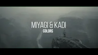 Miyagi - Colors feat. KADI (Unofficial clip 2018)