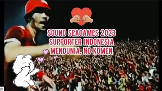 Sound Seagames 2023 Supporter Indonesia Mendunia, No Comment #lambenggamblehjogja #seagames2023