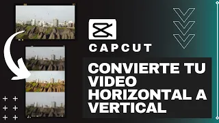 CONVIERTE tu video HORIZONTAL a FORMATO VERTICAL | TUTORIAL APP: CAPCUT 📲