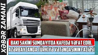 Azərbaycanda Türkiyə vətəndaşının FACİƏSİ