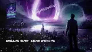 Brennan Heart - Never Break Me [HQ Original]