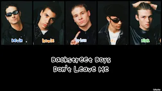 Backstreet Boys | Don’t Leave Me | Color Coded Lyrics