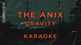 The Anix - Gravity • KARAOKE