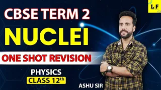 CBSE Class 12 | Physics | Nuclei One Shot | Important Topics | Learn and Fun | Ashu Sir