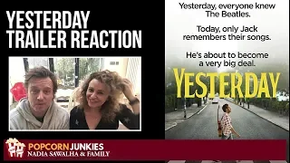 Yesterday Trailer #1 - Nadia Sawalha & The Popcorn Junkies Family Reaction