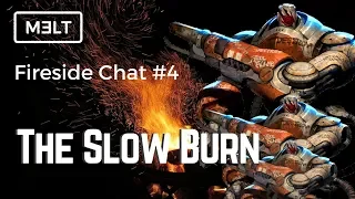 Ark of War - Fireside Chat #4 - The Slow Burn