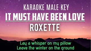 Roxette - It Must Have Been Love Karaoke Male Key +4