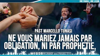 PAST MARCELLO TUNASI   NE VOUS MARIEZ JAMAIS PAR OBLIGATION, NI PAR PROPHETIE, MARIEZ VOUS LIBREMENT