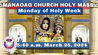 CATHOLIC MASS  OUR LADY OF MANAOAG CHURCH LIVE MASS TODAY Mar 25, 2024  5:40a.m. Holy Rosary