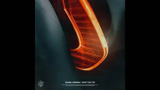 Julian Jordan - Drop The Top (Extended Mix)